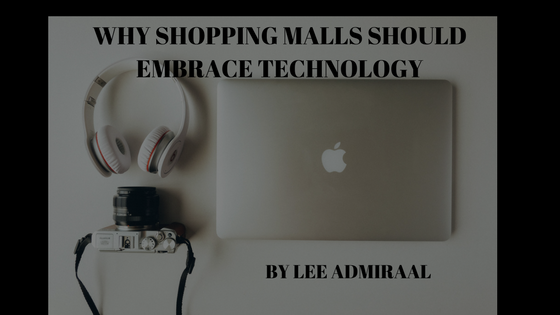 Why Shopping Malls Should Embrace Technology